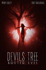Watch Devil\'s Tree: Rooted Evil Wolowtube