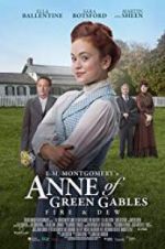 Watch L.M. Montgomery\'s Anne of Green Gables: Fire & Dew Wolowtube