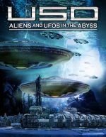 Watch USO: Aliens and UFOs in the Abyss Wolowtube