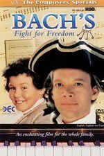 Watch Bach\'s Fight for Freedom Wolowtube
