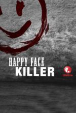 Watch Happy Face Killer Wolowtube