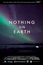 Watch Nothing on Earth Wolowtube