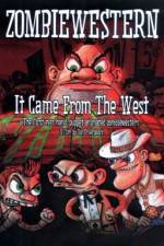 Watch ZombieWestern It Came from the West Wolowtube