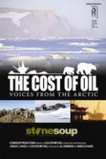 Watch The Cost of Oil: Voices from the Arctic Wolowtube