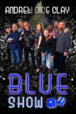 Watch Andrew Dice Clay Presents the Blue Show Wolowtube