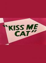 Watch Kiss Me Cat (Short 1953) Wolowtube