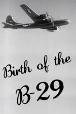 Watch Birth of the B-29 Wolowtube