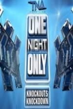 Watch TNA One Night Only Knockouts Knockdown Wolowtube