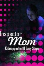 Watch Inspector Mom Kidnapped in Ten Easy Steps Wolowtube
