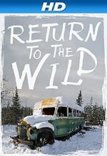 Watch Return to the Wild: The Chris McCandless Story Wolowtube