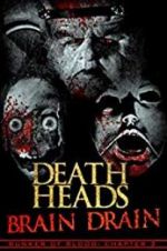 Watch Death Heads: Brain Drain Wolowtube
