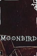Watch Moonbird Wolowtube