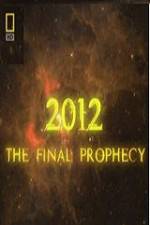 Watch National Geographic 2012 The Final Prophecy Wolowtube