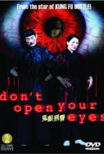 Watch Don't Open Your Eyes Wolowtube