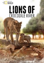 Watch Lions of Crocodile River Wolowtube