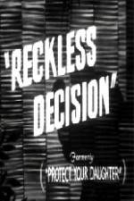 Watch Reckless Decision Wolowtube