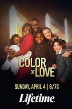 Watch The Color of Love Wolowtube