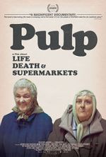 Watch Pulp: A Film About Life, Death & Supermarkets Wolowtube