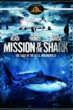 Watch Mission of the Shark The Saga of the USS Indianapolis Wolowtube