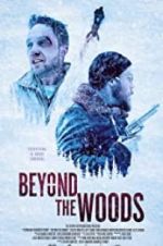 Watch Beyond the Woods Wolowtube