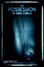 Watch The Possession of David O'Reilly Wolowtube