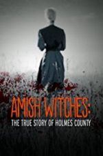 Watch Amish Witches: The True Story of Holmes County Wolowtube