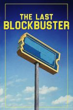 Watch The Last Blockbuster Wolowtube