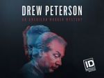 Watch Drew Peterson: An American Murder Mystery Wolowtube