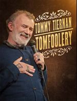 Watch Tommy Tiernan: Tomfoolery (TV Special 2024) Wolowtube
