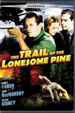 Watch The Trail of the Lonesome Pine Wolowtube