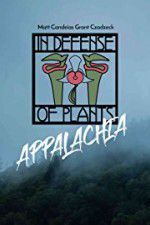 Watch In Defense of Plants: Appalachia Wolowtube