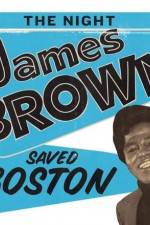 Watch The Night James Brown Saved Boston Wolowtube