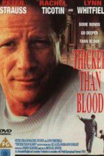 Watch Thicker Than Blood The Larry McLinden Story Wolowtube