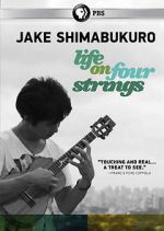 Watch Jake Shimabukuro: Life on Four Strings Wolowtube