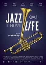 Watch Jazz: The Only Way of Life Wolowtube