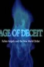 Watch Age of Deceit Fallen Angels and the New World Order Wolowtube