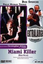 Watch Extralarge: Miami Killer Wolowtube