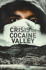 Watch Crisis in Cocaine Valley Wolowtube