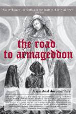Watch The Road to Armageddon A Spiritual Documentary Wolowtube