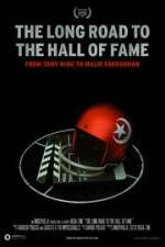 Watch The Long Road to the Hall of Fame: From Tony King to Malik Farrakhan Wolowtube