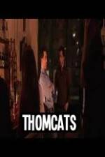 Watch Thomcats Wolowtube