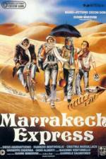 Watch Marrakech Express Wolowtube