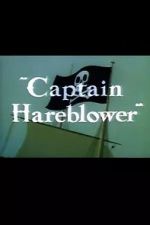 Watch Captain Hareblower (Short 1954) Wolowtube