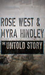 Watch Rose West and Myra Hindley - The Untold Story Wolowtube