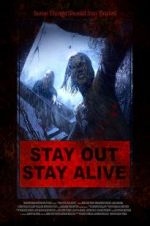 Watch Stay Out Stay Alive Wolowtube