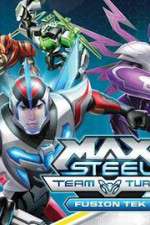 Watch Max Steel Turbo Team Fusion Tek Wolowtube