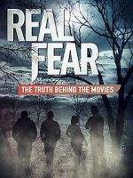 Watch Real Fear: The Truth Behind the Movies Wolowtube