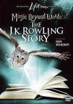 Watch Magic Beyond Words: The J.K. Rowling Story Wolowtube