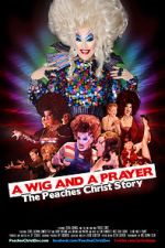 Watch A Wig and a Prayer: The Peaches Christ Story (Short 2016) Wolowtube