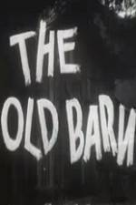 Watch The Old Barn Wolowtube